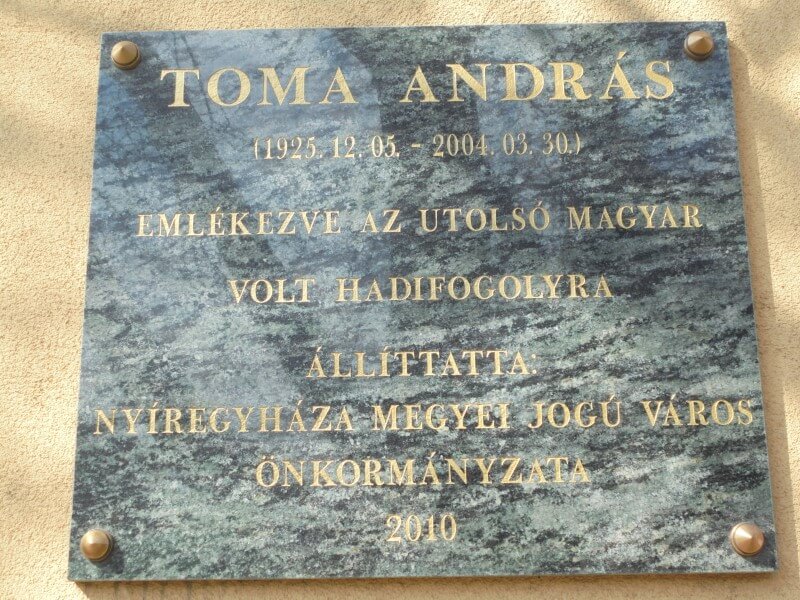 Toma András az utolsó magyar volt hadifogoly háza és emléktáblája Nyíregyházán